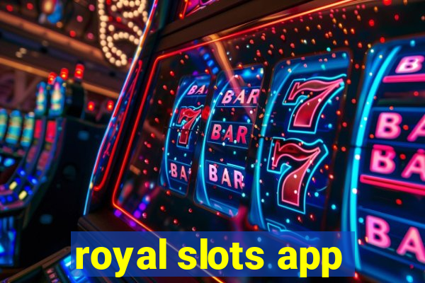 royal slots app